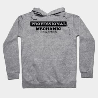 Professional Mechanic - Humor Hoodie